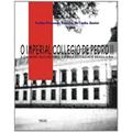 Ler O Imperial Collegio de Pedro II e o Ensino Secundário da Boa Sociedade Brasileira, do autor Carlos Fernando Ferreira da Cunha Junior Ler O Imperial Collegio de Pedro II e o Ensino Secundário da Boa Sociedade Brasileira, do autor Carlos Fernando Ferreira da Cunha Junior