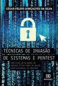 Ler Técnicas de invasão de sistemas pentest: práticas detalhadas de hacker ético para os novos profissionais do mercado, do autor César Felipe Gonçalves da Silva Ler Técnicas de invasão de sistemas pentest: práticas detalhadas de hacker ético para os novos profissionais do mercado, do autor César Felipe Gonçalves da Silva