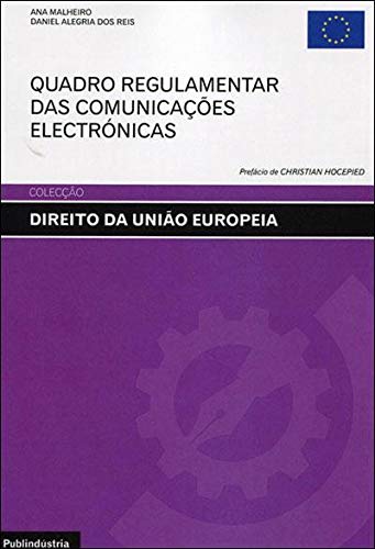 Ler Quadro Regulamentar Das Comunicações Electrónicas, do autor Ana Malheiro; daniel Alegria Dos Reis Ler Quadro Regulamentar Das Comunicações Electrónicas, do autor Ana Malheiro; daniel Alegria Dos Reis