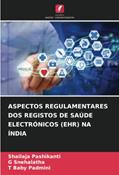 Ler ASPECTOS REGULAMENTARES DOS REGISTOS DE SAÚDE ELECTRÓNICOS (EHR) NA ÍNDIA, do autor Shailaja Pashikanti; G Snehalatha; T Baby Padmini Ler ASPECTOS REGULAMENTARES DOS REGISTOS DE SAÚDE ELECTRÓNICOS (EHR) NA ÍNDIA, do autor Shailaja Pashikanti; G Snehalatha; T Baby Padmini