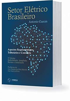 Setor Elétrico Brasileiro, do autor Antonio Ganim