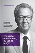 Ler Eles Choram, Eu Vendo Lenços, do autor João Wady Cury