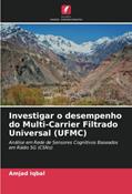 Ler Investigar o desempenho do Multi-Carrier Filtrado Universal (UFMC): Análise em Rede de Sensores Cognitivos Baseados em Rádio 5G (CSNs), do autor Amjad Iqbal Ler Investigar o desempenho do Multi-Carrier Filtrado Universal (UFMC): Análise em Rede de Sensores Cognitivos Baseados em Rádio 5G (CSNs), do autor Amjad Iqbal