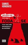 Ler Como ligar o foda-se e ter uma vida estressante e de sucesso, do autor Samuel Honorato