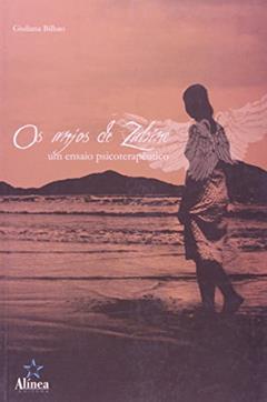 Os Anjos de Zabine. Um Ensaio Psicoterapêutico, do autor Giuliana Bilbao