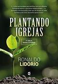 Ler Plantando igrejas, do autor Ronaldo Lidório