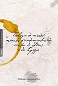 Ler Teologia da missão:: aspectos fundamentais da missão de deus e da igreja, do autor Willibaldo Ruppenthal Neto Ler Teologia da missão:: aspectos fundamentais da missão de deus e da igreja, do autor Willibaldo Ruppenthal Neto