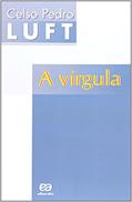 Ler A Vírgula, do autor Celso Pedro Luft Ler A Vírgula, do autor Celso Pedro Luft