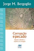 Ler Corrupção e pecado - Papa Francisco, do autor Jorge M. Bergoglio - Papa Francisco Ler Corrupção e pecado - Papa Francisco, do autor Jorge M. Bergoglio - Papa Francisco