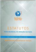Ler Estatutos - Rede Mundial de Oração do Papa, do autor Sede Nacional Do Ao-mej Brasil