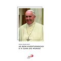 Ler Papa Francisco - As Bem-Aventuranças e a Cura do Mundo, do autor Papa Francisco Ler Papa Francisco - As Bem-Aventuranças e a Cura do Mundo, do autor Papa Francisco