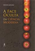Ler A Face Oculta da Ciência Moderna, do autor Hilton Japiassu Ler A Face Oculta da Ciência Moderna, do autor Hilton Japiassu