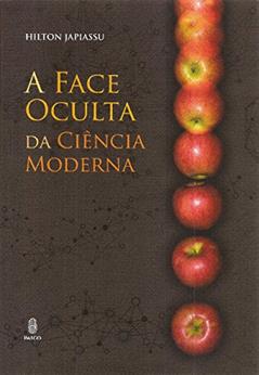 A Face Oculta da Ciência Moderna, do autor Hilton Japiassu