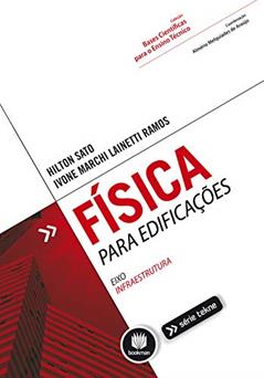 Física para Edificações, do autor Hilton Sato; Ivone Marchi Lainetti Ramos