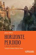 Ler Horizonte perdido: O mito de Shangri-la, do autor James Hilton