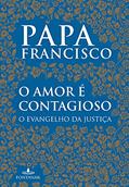 Ler O amor é contagioso, do autor Bergoglio (papa Francisco) Jorge Mario Ler O amor é contagioso, do autor Bergoglio (papa Francisco) Jorge Mario