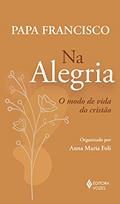 Ler Na alegria: O modo de vida do Cristo, do autor Papa Francisco