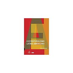 O estruturalismo latino-americano, do autor Octavio Rodriguez