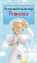 Ler Os cinco minutos com meu amigo Francisco, do autor Jorge M. Bergoglio - Papa Francisco