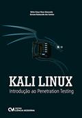 Ler Kali Linux. Introdução ao Penetration Testing, do autor Silvio Cesar Roxo Giavaroto Ler Kali Linux. Introdução ao Penetration Testing, do autor Silvio Cesar Roxo Giavaroto