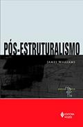 Ler Pós-estruturalismo, do autor James Williams