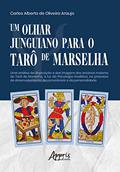 Ler Um Olhar Junguiano Para o Tarô de Marselha, do autor Carlos Alberto de Oliveira Araujo Ler Um Olhar Junguiano Para o Tarô de Marselha, do autor Carlos Alberto de Oliveira Araujo