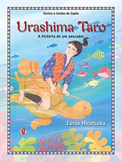 Urashima taro - a história de um pescador, do autor Lúcia Hiratsuka