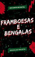 Ler Framboesas e Bengalas: Um Conto de Natal, do autor Douglas Noleto Ler Framboesas e Bengalas: Um Conto de Natal, do autor Douglas Noleto