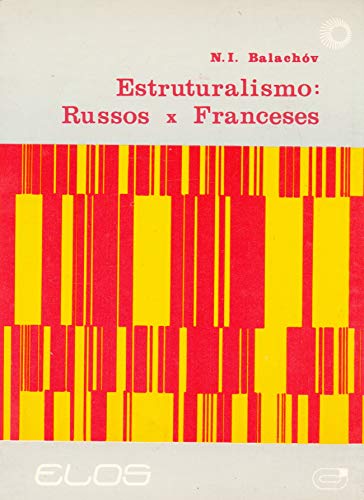 Ler Estruturalismo: russos x franceses, do autor N. I. Balachov