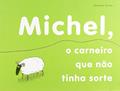 Ler Michel, o carneiro que não tinha sorte, do autor Sylvain Victor
