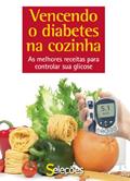 Ler Vencendo o diabetes na cozinha, do autor Seleções do Reader's Digest