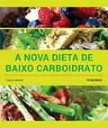 Ler A Nova Dieta de Baixo Carboidrato, do autor Laura Lamont