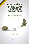 Ler Concorrência e tributação no setor de bebidas frias, do autor Weimar Freire da Rocha Jr; Marcia Carla Pereira Ribeiro