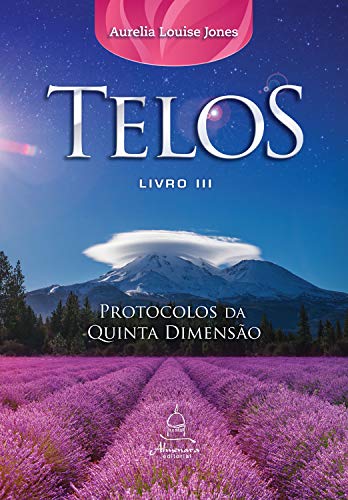 Ler Telos Livro Três: Protocolos da Quinta Dimensão: 3, do autor Aurelia Louise Jones
