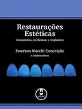 Ler Restaurações Estéticas: Compósitos, Cerâmicas e Implantes, do autor Ewerton Nocchi Conceição Ler Restaurações Estéticas: Compósitos, Cerâmicas e Implantes, do autor Ewerton Nocchi Conceição