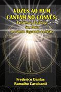 Ler Vozes ao Rum Cantam no Convés: Existência, Essência, Ser, D, do autor Frederico D. Ramalho Cavalcanti