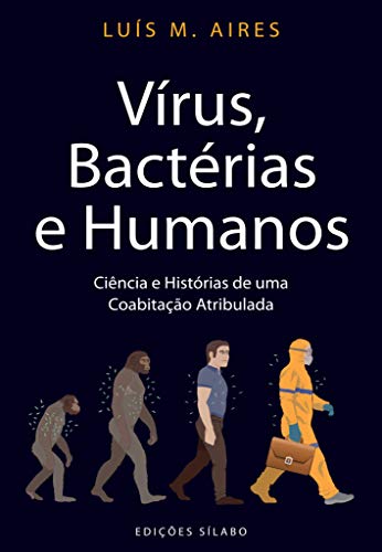 Ler Vírus, Bactérias E Humanos: Ciência E Histórias De Uma Coabitação Atribulada, do autor Luís M. Aires Ler Vírus, Bactérias E Humanos: Ciência E Histórias De Uma Coabitação Atribulada, do autor Luís M. Aires