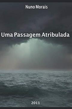 Uma Passagem Atribulada (Portuguese Edition), do autor Nuno Morais