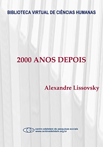 Ler 2000 anos depois: o renascimento de Israel, do autor Alexandre Lissovsky Ler 2000 anos depois: o renascimento de Israel, do autor Alexandre Lissovsky