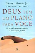 Ler Deus tem um plano para você: 12 princípios para alcançar a realização pessoal, do autor Daniel Godri Jr.