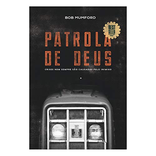 Ler A Patrola de Deus, do autor Bob Mumford Ler A Patrola de Deus, do autor Bob Mumford