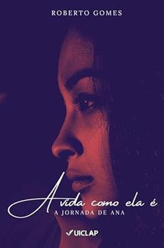 A VIDA COMO ELA É, do autor ROBERTO GOMES