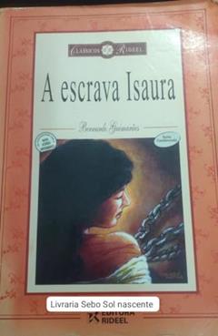 A Escrava Isaura, do autor Bernardo Guimarães
