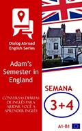 Ler Conversas diárias de inglês para ajudar você a aprender inglês - Semana 3/Semana 4: Adam's Semester in England (Quinzena Livro 2), do autor Dialog Abroad Books Ler Conversas diárias de inglês para ajudar você a aprender inglês - Semana 3/Semana 4: Adam's Semester in England (Quinzena Livro 2), do autor Dialog Abroad Books