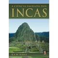 Ler Ciência Sagrada dos Incas, do autor Ka W. Ribas