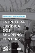 Ler Estrutura Jurídica dos Shopping Centers - 2ª Tiragem - 2021, do autor Leonardo Jorge Mendes Ler Estrutura Jurídica dos Shopping Centers - 2ª Tiragem - 2021, do autor Leonardo Jorge Mendes