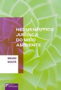 Ler Hermenêutica Jurídica do Meio Ambiente, do autor Bruno Malta
