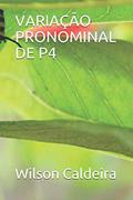 Ler VARIAÇÃO PRONOMINAL DE P4 (Portuguese Edition), do autor Wilson Jose Caldeira