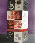 Ler Design Industrial - Materiais E Processos De Fabricação, do autor JIM LESKO