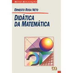 Didática da Matemática, do autor Ernesto Rosa Neto